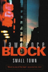 Small Town - Lawrence Block (ISBN: 9780752858746)