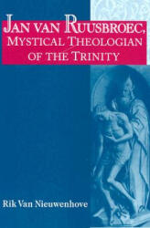 Jan van Ruusbroec, Mystical Theologian of the Trinity - Rik Van Nieuwenhove (ISBN: 9780268032623)