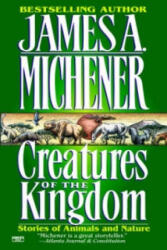 Creatures of the Kingdom - James A. Michener (1995)