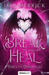 Break and Heal - Törés és gyógyulás (ISBN: 9789636834692)