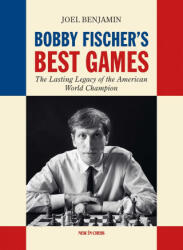 Bobby Fischer's Best Games - BENJAMIN JOEL (ISBN: 9789465470139)