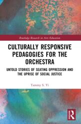 Culturally Responsive Pedagogies for the Orchestra (ISBN: 9781032651729)