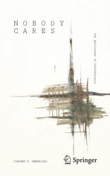 Nobody Cares: The Philosophy of Indifference (ISBN: 9783032349934)