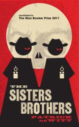 The Sisters Brothers (ISBN: 9781847083180)