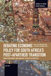 Debating Economic Policy for South Africa's Post-apartheid Transition: From Scholarship and Ideology to Policy in Practice (ISBN: 9798888909102)