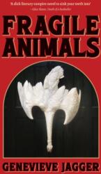 Fragile Animals (ISBN: 9780857307002)
