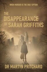 The Disappearance of Sarah Griffiths (ISBN: 9781806347759)