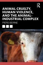 Animal Cruelty, Human Violence, and the Animal-Industrial Complex (ISBN: 9781041225010)
