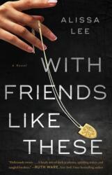 With Friends Like These (ISBN: 9781668094013)