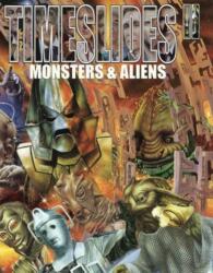 Timeslides: II. Monsters & Aliens (ISBN: 9781918097085)