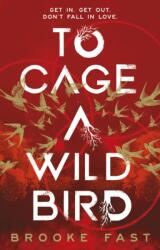To Cage a Wild Bird (ISBN: 9781911751038)