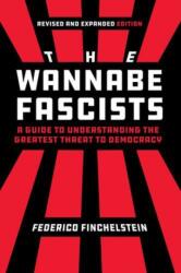 The Wannabe Fascists (ISBN: 9780520430839)