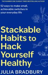 Stackable Habits to Hack Yourself Healthy (ISBN: 9780349450070)