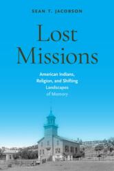 Lost Missions (ISBN: 9781625349729)