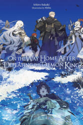 On the Way Home After Defeating the Demon King (ISBN: 9798855433081)