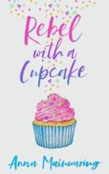 Rebel with a Cupcake (ISBN: 9781913102272)