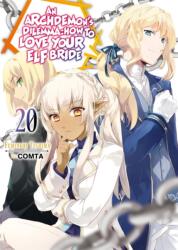 An Archdemon's Dilemma: How to Love Your Elf Bride: Volume 20 (ISBN: 9781718357198)