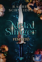 Metal Slinger - Fémvető (ISBN: 9789636903916)