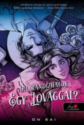 Apa, randizhatok egy lovaggal? (ISBN: 9786151174449)
