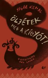 Öljétek meg a kígyót! (ISBN: 9786156402929)