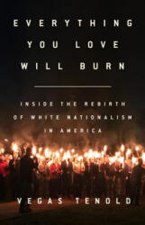 Everything You Love Will Burn - Vegas Tenold (ISBN: 9781568589947)