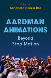 Aardman Animations - Annabelle Honess Roe (ISBN: 9781350194946)