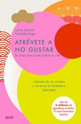 Atrévete a No Gustar - Ichiro Kishimi, Fumitake Koga (ISBN: 9786077475996)
