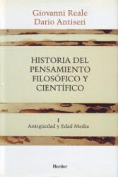 Historia del pensamiento filosófico y científico. Tomo I. Antigüedad y Edad Media - Dario Antiseri, Giovanni Reale, Juan Andrés Iglesias (ISBN: 9788425415876)