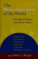 Desecularization of the World - P. Berger (ISBN: 9780802846914)