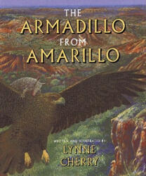 Armadillo from Amarillo - Lynne Cherry (ISBN: 9780152019556)