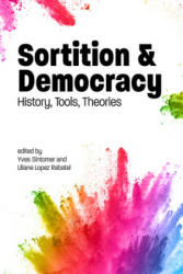 Sortition and Democracy - Liliane Lopez-Rabatel, Yves Sintomer (ISBN: 9781788360166)