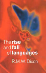Rise and Fall of Languages - R. M. W. Dixon (ISBN: 9780521626545)