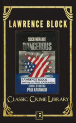 Such Men Are Dangerous - Lawrence Block (ISBN: 9781523936915)
