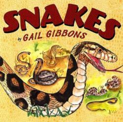 Gail Gibbons - Snakes - Gail Gibbons (ISBN: 9780823423002)