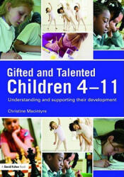 Gifted and Talented Children 4-11 - Christine Macintyre (ISBN: 9780415464925)