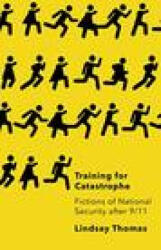 Training for Catastrophe - LINDSAY THOMAS (ISBN: 9781517909864)