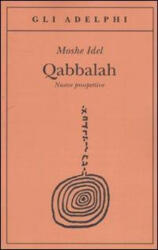 Qabbalah. Nuove prospettive - Moshe Idel, E. Zevi, F. Lelli (ISBN: 9788845924798)