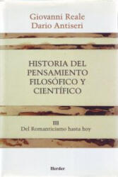 Historia del pensamiento filosofico y cientifico. Tomo III. Del Romanticismo hasta hoy. - Dario Antiseri, Giovanni Reale, Juan Andrés Iglesias (ISBN: 9788425415913)