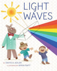 Light Waves - David A. Adler, Anna Raff (ISBN: 9780823445417)