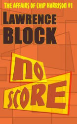 No Score - Lawrence Block (ISBN: 9781523255702)