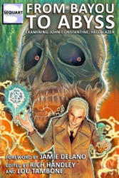From Bayou to Abyss: Examining John Constantine, Hellblazer - Jamie Delano, Nancy A. Collins (2020)
