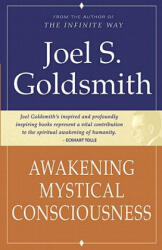 Awakening Mystical Consciousness - Joel S. Goldsmith, Lorraine Sinkler (2010)