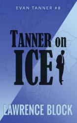 Tanner on Ice - Lawrence Block (2018)
