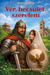Vér, becsület, szerelem (ISBN: 9786156979865)