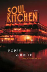 Soul Kitchen - Poppy Z. Brite (ISBN: 9780307237651)