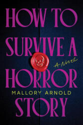 How to Survive a Horror Story (ISBN: 9781464251184)