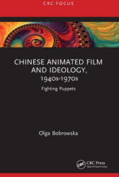 Chinese Animated Film and Ideology, 1940s-1970s - Olga Bobrowska (ISBN: 9781032148939)