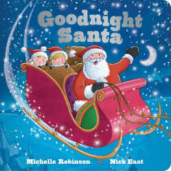 Goodnight Santa: The Perfect Bedtime Book - Nick East (ISBN: 9781728292724)