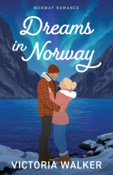 Dreams in Norway - Victoria Walker (ISBN: 9781918432015)