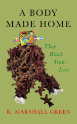 A Body Made Home (ISBN: 9781558613225)